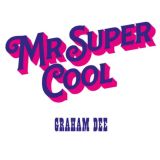 *OUT NOW* Graham Dee – Mr. Super Cool – Acid Jazz UK LP