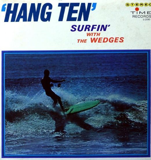 The Wedges - Hang Ten: Surfin' With The Wedges - Time LP