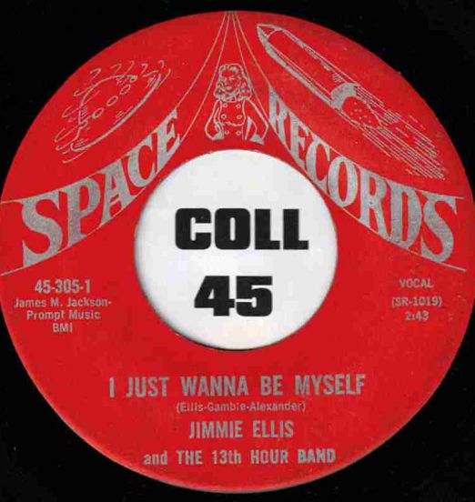 Jimmie Ellis And The 13th Hour Band - I Just Wanna Be Myself b/w 13th Hour - Space 7"