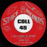 Jimmie Ellis And The 13th Hour Band – I Just Wanna Be Myself b/w 13th Hour – Space 7″