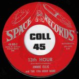 Jimmie Ellis And The 13th Hour Band – I Just Wanna Be Myself b/w 13th Hour – Space 7″