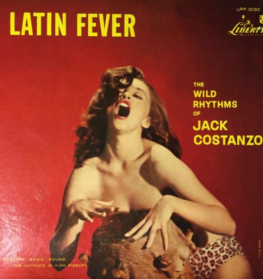 Jack Costanzo - Latin Fever The Wild Rhythms Of - Liberty LP