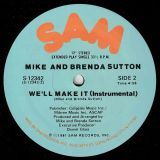 Mike And Brenda Sutton – We’ll Make It b/w Instrumental – Sam 12″