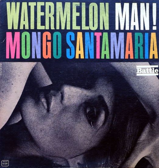 Mongo Santamaria - Watermelon Man! - Battle LP