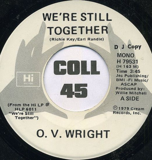 O. V. Wright- We're Still Together STEREO b/w MONO Version - Hi DJ 7"