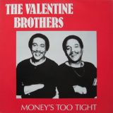 Valentine Brothers – Money’s Too Tight (To Mention) b/w Instrumental – Energy UK 7″