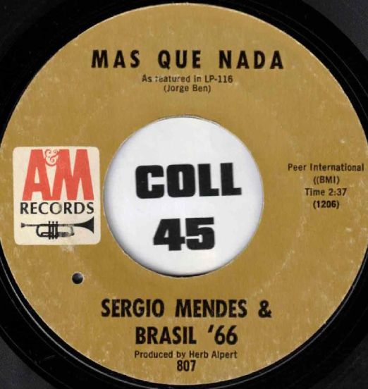 Sergio Mendes & Brasil '66 - Mas Que Nada b/w The Joker - A&M 7"