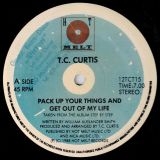 T.C. Curtis – Pack Up Your Things And Get Out Of My Life – Hot Melt UK 12″