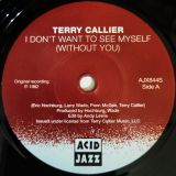 *BACK IN!* Terry Callier – I Don’t Want To See Myself (Without You) b/w If I Could Make You – Acid Jazz UK 7″