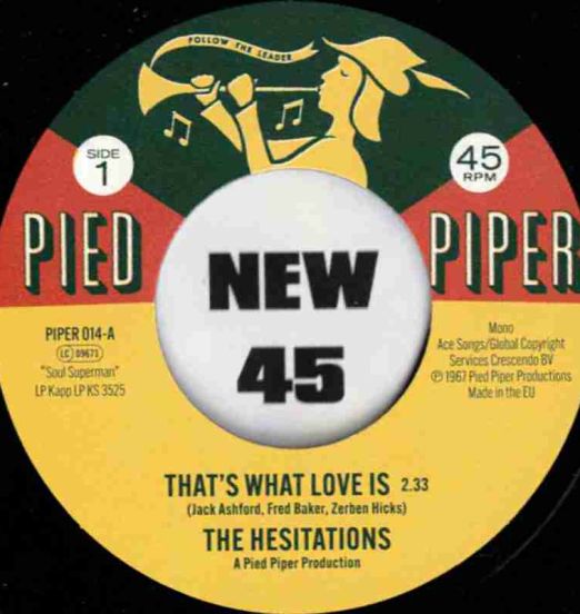 *JUST IN!* The Hesitations - That's What Loves Is b/w Soul Superman #2 - Kent Pied Piper UK 7"