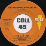The Mad Lads – Did My Baby Call? b/w  Let Me Repair Your Heart – Volt 7″
