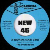 *JUST IN! – The Pretenders – A Broken Heart Cries b/w For The Rest Of My Days – Kent Repro UK 7″
