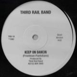 Third Rail Band – Keep On Dancin Short b/w Long Version – RE 12″