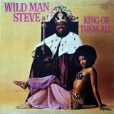 Wildman Steve – King Of Them All- Raw LP