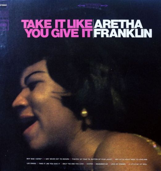Aretha Franklin - Take It Like You Give It - Columbia LP