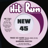 Barbara Mason – Tried So Hard b/w Radio Edit – Hit And Run UK 7″
