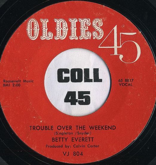 Betty Everett - Trouble Over The Weekend b/w The Shoe Won't Fit - Oldies 45 7"