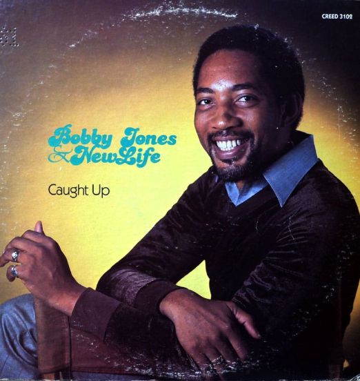 Bobby Jones & New Life - Caught Up - Creed LP