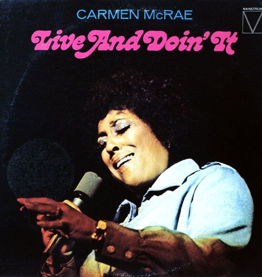 Carmen McRae - Live And Doin' It - Mainstream LP