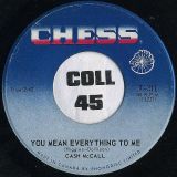 Cash McCall – That Lucky Old Sun b/w You Mean Everything To Me – Chess CN 7″