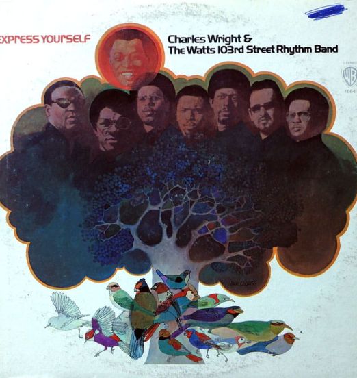 Charles Wright & The Watts 103rd Street Rhythm Band - Express Yourself - WB LP