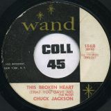 Chuck Jackson – Beg Me b/w This Broken Heart – Wand 7″