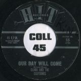 Clara And The Cleftones – Our Day Will Come b/w Kathy Taylor – The End Of The World – HIT 7″