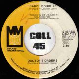 Carol Douglas – Doctor’s Orders b/w Baby Don’t Let This Good Love Die – Midland 7″