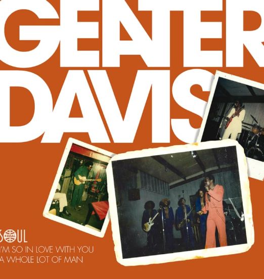 Geater Davis - I'm So In Love With You b/w A Whole Lot Of Man - Soul4Real ESP 7"