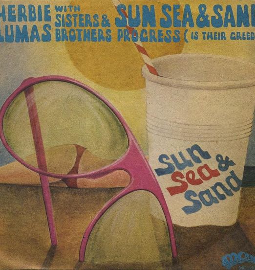 Herbie Lumas With Sisters & Brothers - Sun Sea & Sand (Santa Lucia) b/w Progress (Is Their Greed) - Move IT 7"