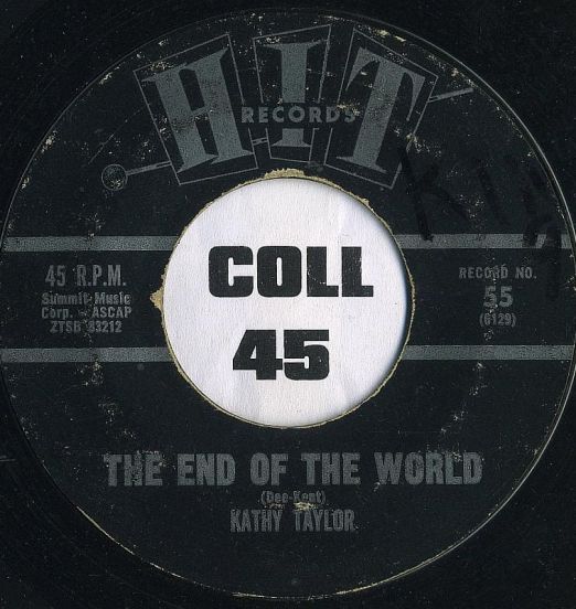 Clara And The Cleftones - Our Day Will Come b/w Kathy Taylor - The End Of The World - HIT 7"
