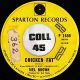 Mel Brown – Chicken Fat b/w Shanty – Sparton CN 7″