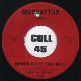 Mike & Michael – My Neighborhood b/w Where Have You Been – Manhattan 7″