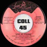 Patti & The Lovelites – Love So Strong b/w Oh My Love – Lovelite 7″
