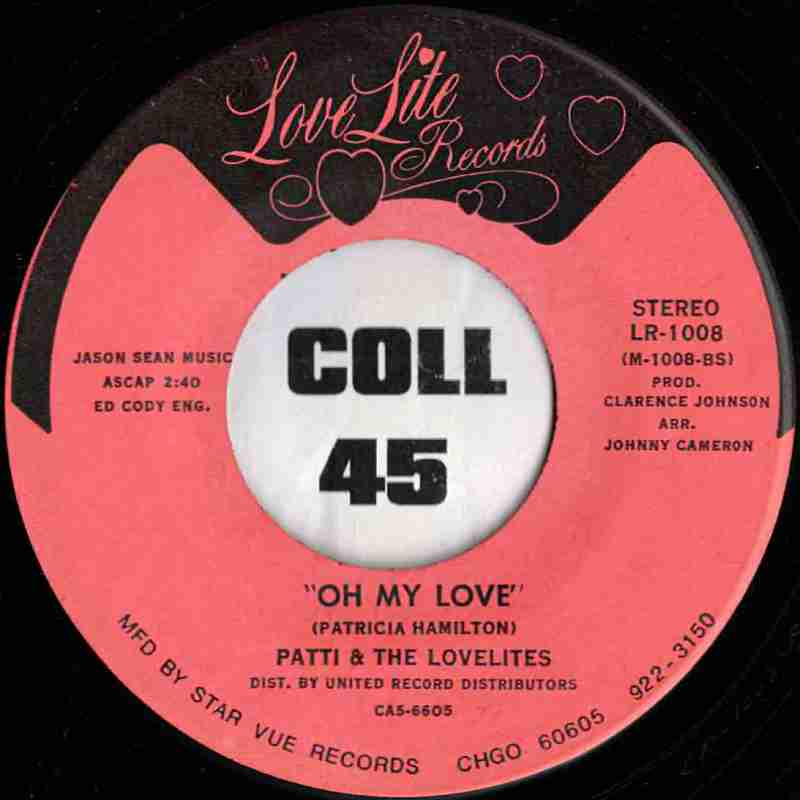Patti & The Lovelites - Love So Strong b/w Oh My Love - Lovelite 7