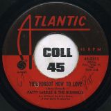 Patty LaBelle And The Bluebells – All Or Nothing b/w You Forgot How To Love – Atlantic 7″
