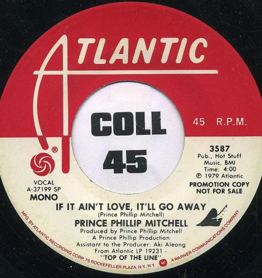 Prince Phillip Mitchell - If It Ain't Love, It'll Go Away STEREO b/w MONO Version - Atlantic DJ 7"
