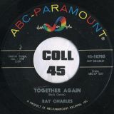 Ray Charles – You’re Just About To Lose Your Clown b/w Together Again – ABC-Paramount 7″