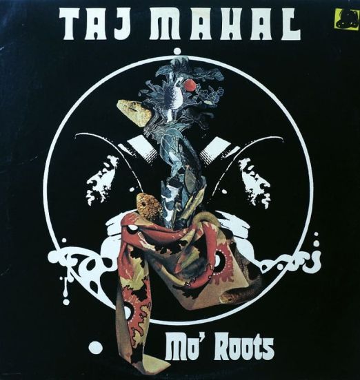 Taj Mahal - Mo' Roots - Columbia LP