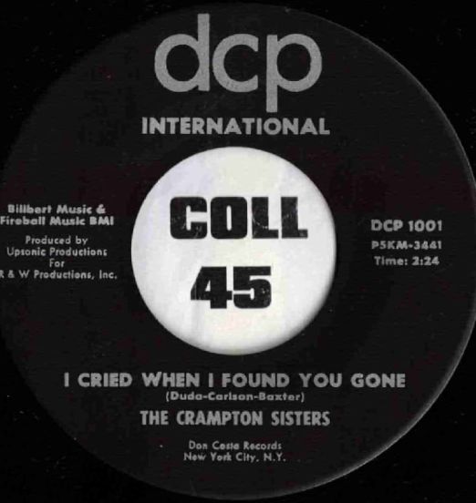 TheCramptonSisters–ICriedWhenIFoundYouGone-DcpInternational45LABELB