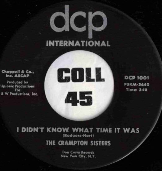 The Crampton Sisters - I Didn't Know What Time It Was b/w I Cried When I Found You Gone - Dcp 7"