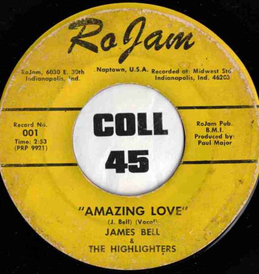 James Bell & The Highlighters - Amazing Love b/w Poppin' Pop Corn (Inst.) - Rojam 7"