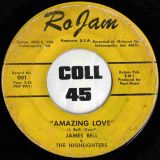 James Bell & The Highlighters – Amazing Love b/w Poppin’ Pop Corn (Inst.) – Rojam 7″