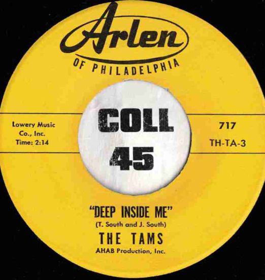 The Tams - Deep Inside Me b/w If You're So Smart (Why Do You Have A Broken Heart) - Arlen 7"
