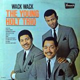 The Young Holt Trio – Wack Wack – Brunswick LP