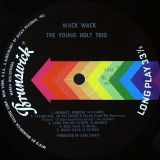 The Young Holt Trio – Wack Wack – Brunswick LP