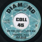 Thomas Hall with Jay Bee & The Mighty Sensations – Do You Really Love Me b/w You Told Me A Lie – Diamond 7″