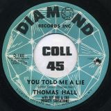 Thomas Hall with Jay Bee & The Mighty Sensations – Do You Really Love Me b/w You Told Me A Lie – Diamond 7″