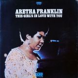 Aretha Franklin – This Girl’s In Love With You – Atlantic LP