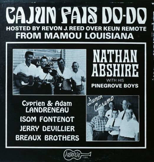 Revon J. Reed, Nathan Abshire With His Pinegrove Boys, Cyprien Landreneau, Adam Landreneau, Isom Fontenot, Jerry Devillier, Breaux Brothers - Cajun Fais Do-Do - Arthoolie LP -